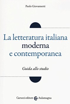 letteratura italiana moderna e contemporanea guida allo studio