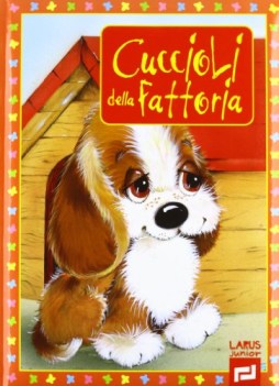 cuccioli in fattoria ediz illustrata