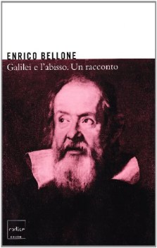 galilei e l\'abisso. un racconto