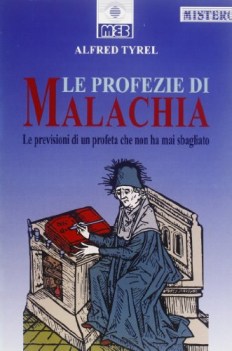 profezie di malachia le previsioni di un profeta che non ha mai sbagliato