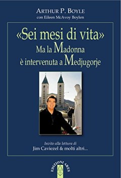 sei mesi di vita ma la madonna e intervenuta a medjugorje