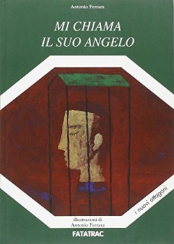 mi chiama il suo angelo ediz illustrata