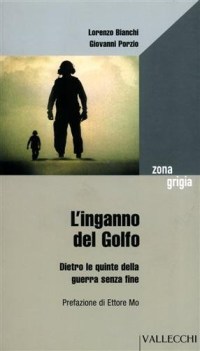 inganno del golfo dietro le quinte della guerra senza fine