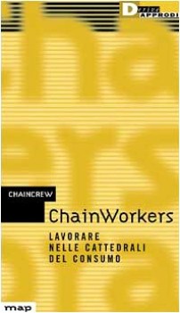 chainworkers lavorare nelle cattedrali del consumo