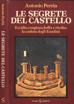 segrete del castello eccidio congiura beffa e rivolta la caduta