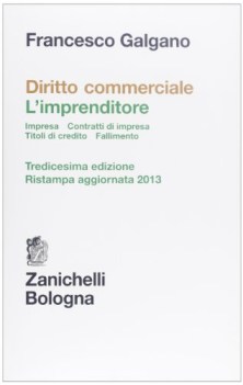 Diritto commerciale 1 L\'imprenditore 13ed. rist. 2013