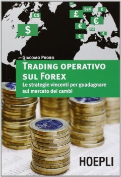 trading operativo sul forex le strategie vincenti per guadagnare