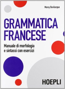 grammatica francese manuale di morfologia e sintassi con esercizi