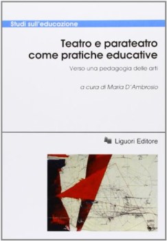 teatro e parateatro come pratiche educative verso una pedagogia delle