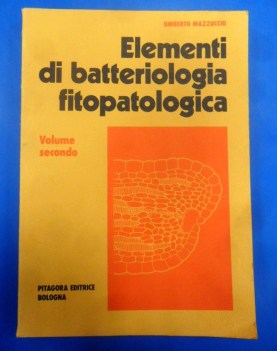 Elementi di batteriologia fitopatologica 2. Mazzucchi. Pitagora 1981