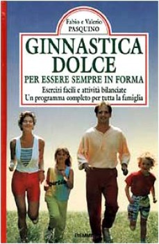 ginnastica dolce per essere sempre in forma