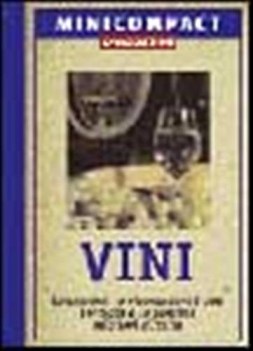 vini conoscere e riconoscere i vini i vitigni e le cantine migliori