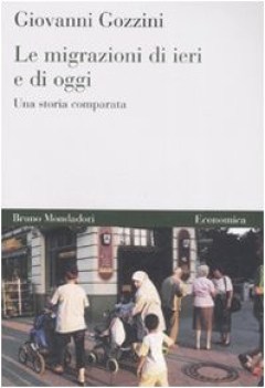 migrazioni di ieri e di oggi una storia comparata