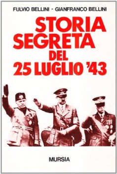 storia segreta del 25 luglio 43