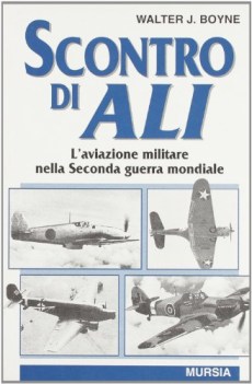 scontro di ali l\'aviazione militare nella seconda guerra mondiale