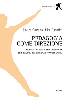 pedagogia come direzione ricerca di senso tra dinamiche esistenziali