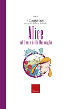 alice nel paese delle meraviglie ediz a colori