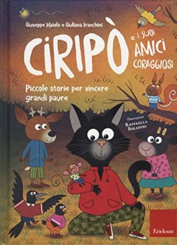 ciripo e i suoi amici coraggiosi piccole storie per vincere grandi paure