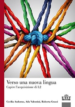 verso una nuova lingua capire l\'acquisizione di L2