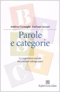 parole e categorie la cognizione sociale nei contesti intergruppo