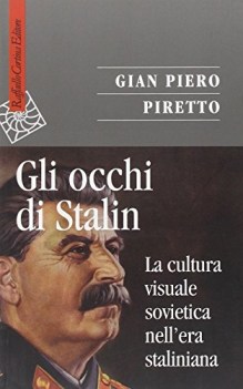 occhi di stalin la cultura visuale sovietica nellera staliniana