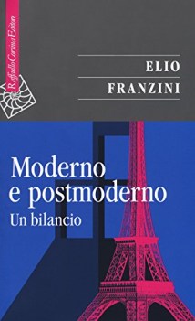 moderno e postmoderno un bilancio