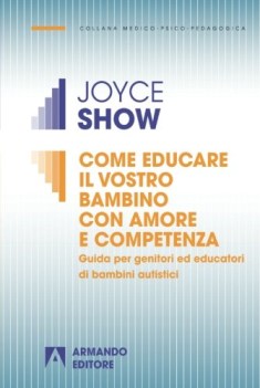 come educare il vostro bambino con amore e competenza