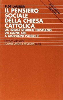 pensiero sociale della chiesa cattolica un ideale storico cristiano