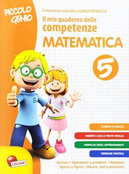 mio quaderno delle competenze matematica 5 piccolo genio