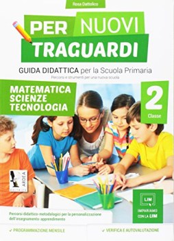 per nuovi traguardi 2 + cdrom guida didattica MATEMATICA SCIENZE TECNOLOGIA