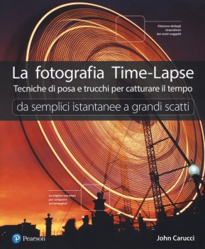 fotografia timelapse tecniche di posa e trucchi per catturare il tempo