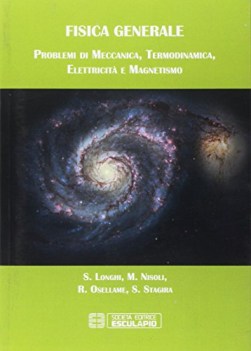 fisica generale problemi di meccanica termodinamica elettricit magnetismo