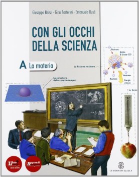 con gli occhi della scienza a+b+c+d + esperimenti