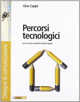 percorsi tecnologici disegno(3tomi) comun+schede+tecnologia SENZA INFORMATICA