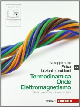 fisica lezioni e problemi 2 termodinamica onde elettromagnetismo