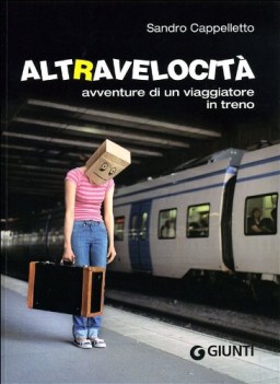 altravelocit avventure di un viaggiatore in treno