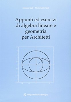 appunti ed esercizi di algebra lineare e geometria per architetti