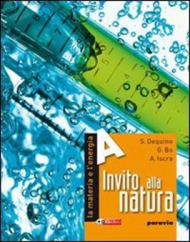 invito alla natura A ed.tematica la materia e l\'energia