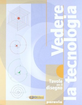 vedere la tecnologia 1 disegno + tavole