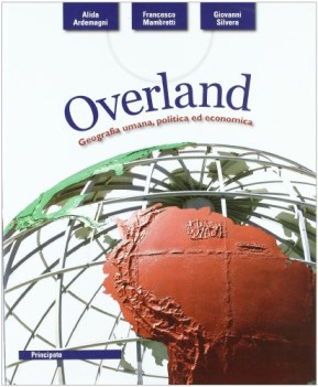 overland 1 geografia umana politica ed economica