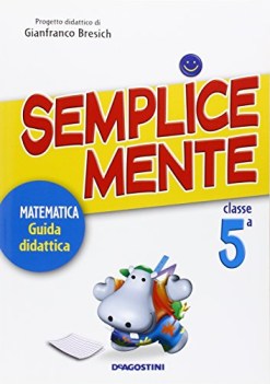 semplicemente matematica 5 GUIDA cl 5