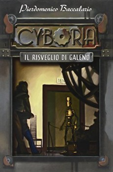 cyboria. il risveglio di galeno