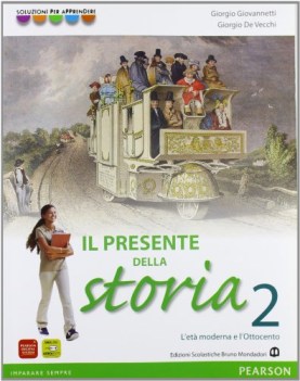 presente della storia 2 , eta moderna e ottocento