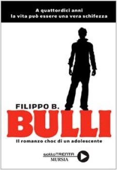 bulli romanzo choc di un adolescente (da 14 anni)