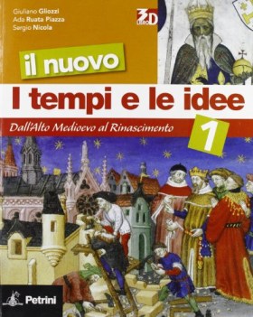 NUOVO i tempi e le idee 1 (3 tomi) dall\'alto medioevo al rinascimento