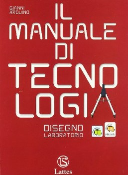 manuale di tecnologia settori 1 +tavole A+disegno lab +cd