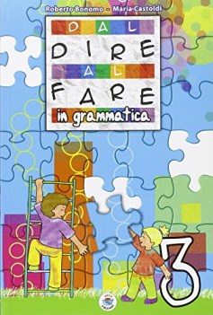 dal dire al fare GRAMMATICA 3 elem. vacanze