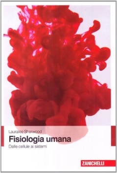 fisiologia umana dall cellule ai sistemi