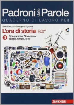 padroni delle parole ora storia 3 fc17 ediz.rossa quaderno di lavoro