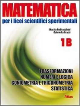 matematica per i licei scientifici... 1b